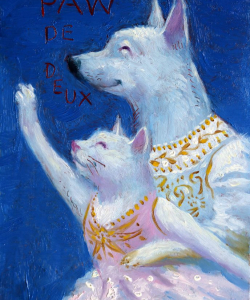"Paw De Deux" Oil/Board